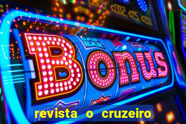 revista o cruzeiro acervo digital